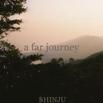 A Far Journey by Shinju