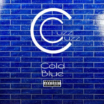 Cold Blue by Cuzz Cuzz