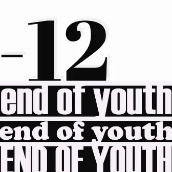 -12 by end of youth