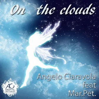 On the Clouds (feat. Mar.Pet) by Angelo Ciaravola