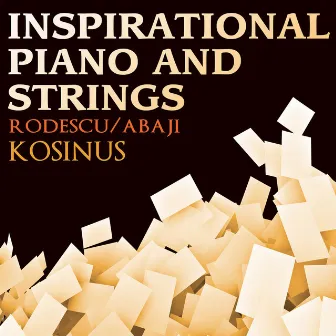 Inspirational Piano And Strings by Stefan Rodescu