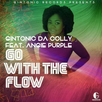 Go With The Flow by Gintonic Da Colly