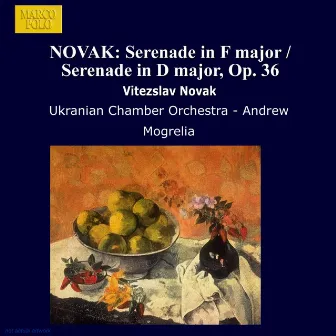 Novak: Serenade in F Major / Serenade in D Major, Op. 36 by Vítězslav Novák