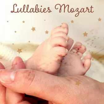 Lullabies Mozart – Deep Sleep, Baby Music, Calming Melodies to Bed, Relaxation Songs, Calmness for Newborn, Mozart, Calm Lullabies by Child Care Masters