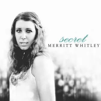 Secret by Merritt Whitley