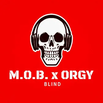 Blind by M.O.B.