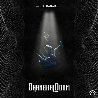 Plummet by Shanghai Doom