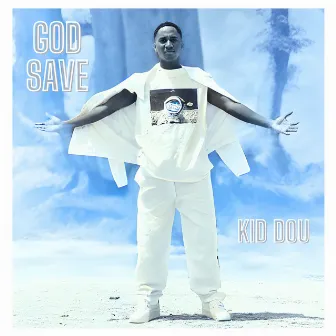 God Save by Kid Dou