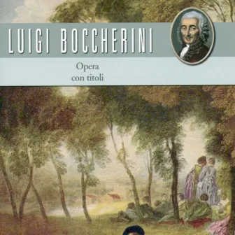 Boccherini: String Quintets, Opp. 30 & 36 and Duet for 2 Violins, G. 62 by Richard Lester