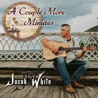 Couple More Minutes by Jacob White