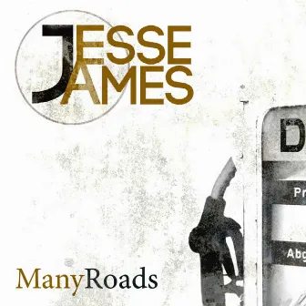 Many Roads by Jesse James