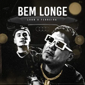 Bem Longe by Dj Luan MPC