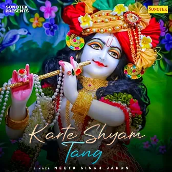 Karte Shyam Tang by Neetu Singh Jadon