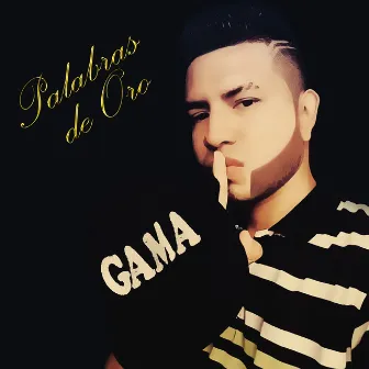 Palabras de Oro by Gama RM