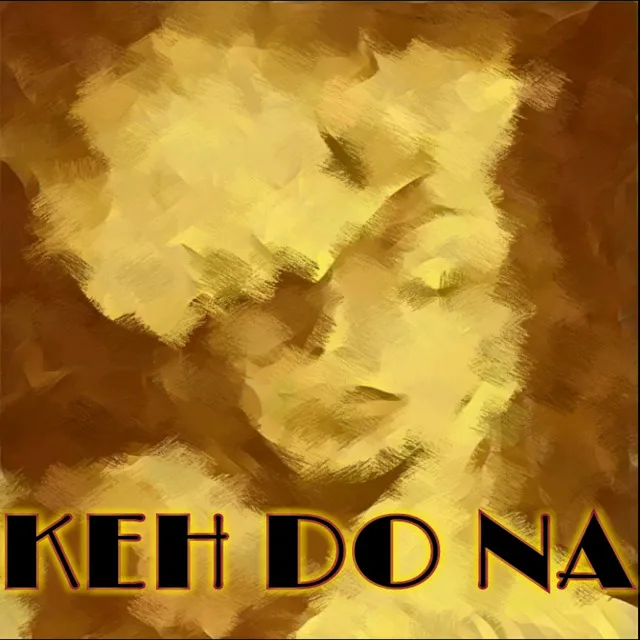 Keh Do Na