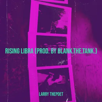 Rising Libra by Larry Thepoet