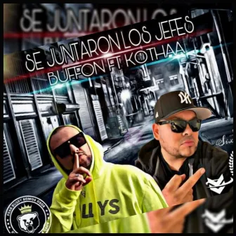 Se Juntaron Los Jefes by Kothaa