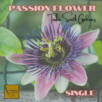 Passion Flower by Tasha Smith Godinez