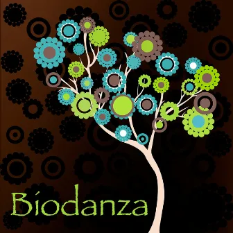 Biodanza – World Chillout and New Age Music for Biodanza & Relaxation by Biodanza Specialist