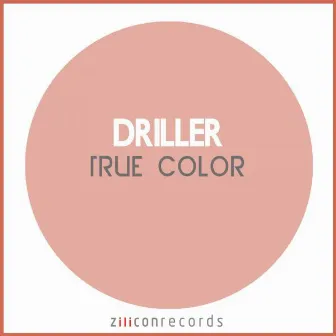 True Color by Driller