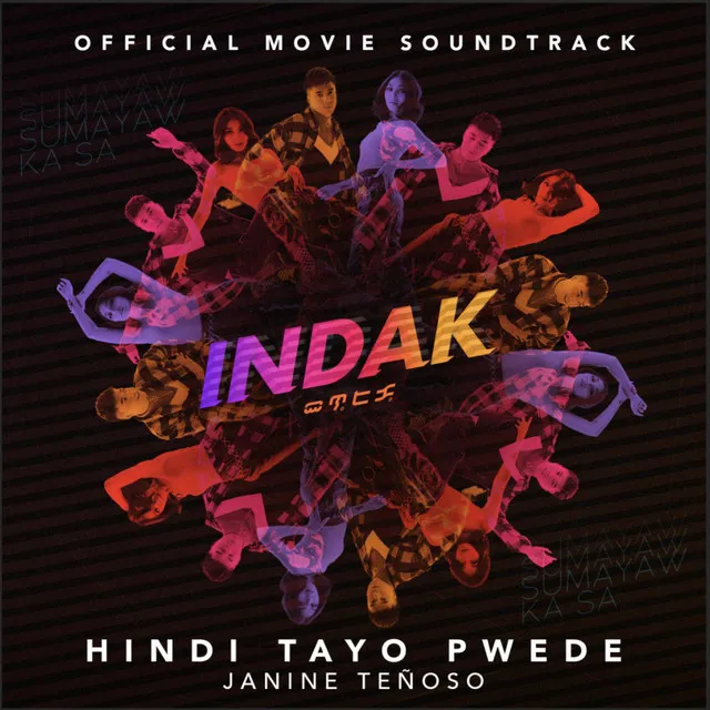 Hindi Tayo Pwede - From "Indak"