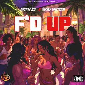 F'D UP (Radio) by Mcklezie