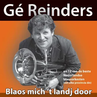 Blaos Mich 'T Landj Door by Gé Reinders