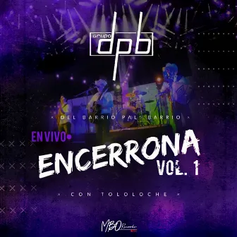 Encerrona , En Vivo Vol. 1 by Grupo DPB