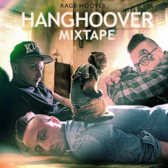 HANGHOOVER MIXTAPE by Rage Hoover