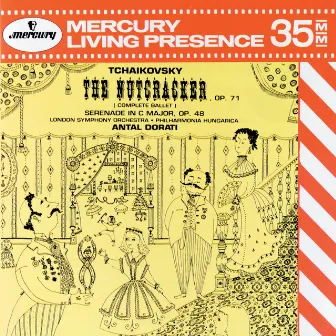 Tchaikovsky: The Nutcracker; Serenade for Strings by Antal Doráti