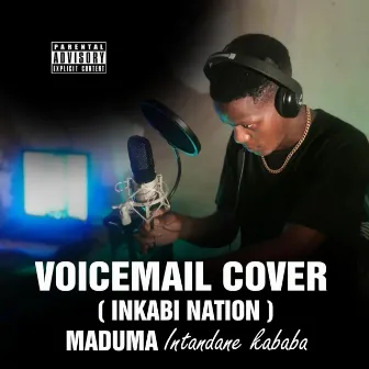 Voicemail (Inkabi nation) by Maduma 