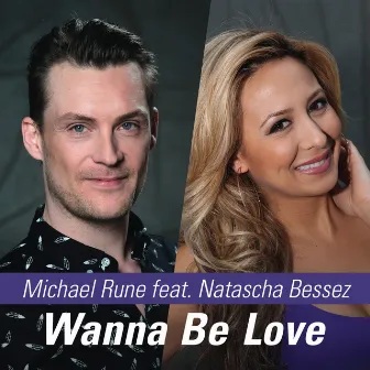 Wanna Be Loved (feat. Natascha Bessez) by Michael Rune