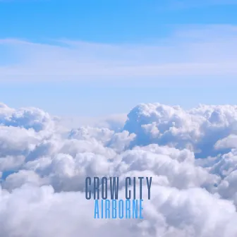 Airborne by Crow City