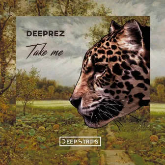 Take Me by Deeprez