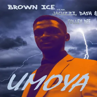 Umoya (feat. Jacuzzi, Dash & Folley Dee) by Brown Ice