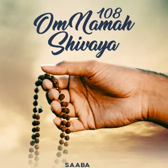 Om Namah Shivaya 108 Times by Saaba