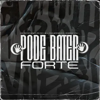 Pode Bater Forte by Mc Amandinha Zs