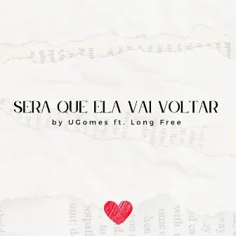 Será Que Ela Vai Voltar by Long.Free