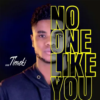 No one like you by Timski