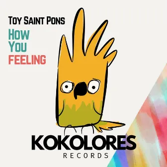 How You Feeling by Toy Saint Pons