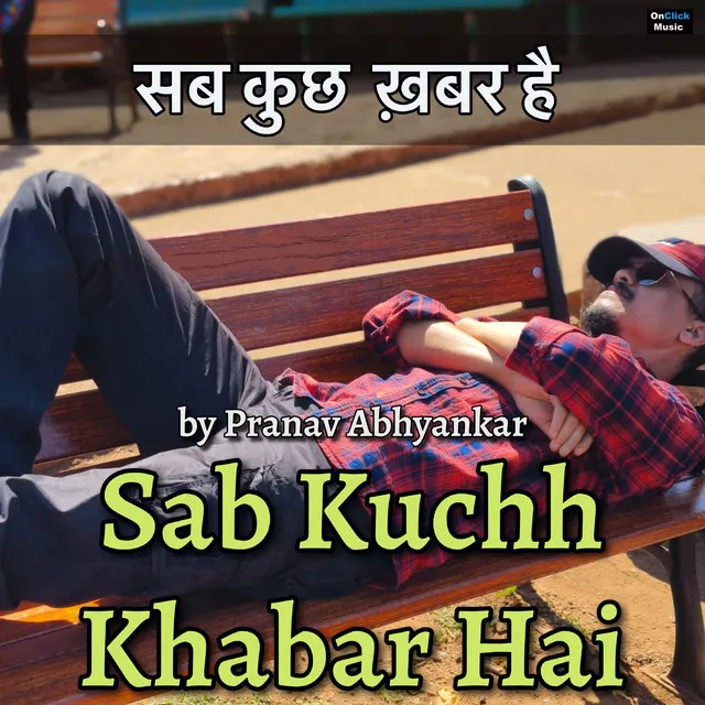 Sab Kuchh Khabar Hai