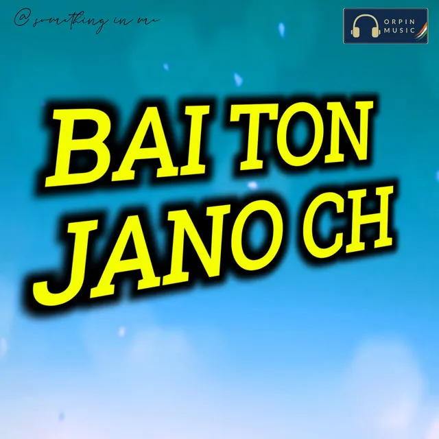 Bai Ton Jano Ch