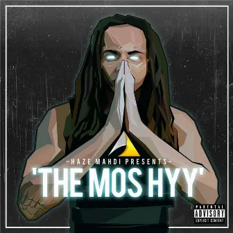 The Mos Hyy by Haze Mahdi