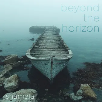 Beyond the Horizon by Shamala