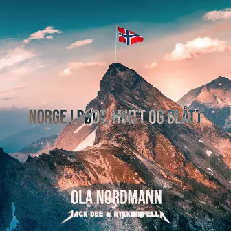 Norge i rødt, hvitt og blått by Ola Nordmann