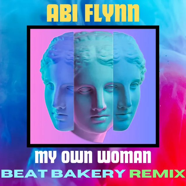 My Own Woman - Beat Bakery Remix