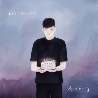 Late Celebration by Slyme Young