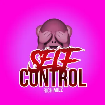 Self Control by Rich Milz