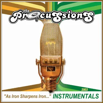 As Iron Sharpens Iron (Instrumental) by The Procussions