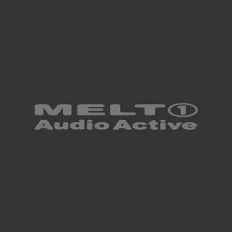 Melt 1 by Audio Active